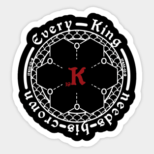 18-crown-6 "Every King needs his crown" reverse design T-Shirt Sticker